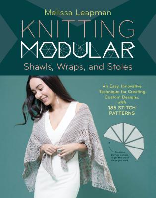 Knitting Modular Shawls, Wraps, and Stoles: An Easy, Innovative Technique for Creating Custom Designs, with 185 Stitch Patterns Subscription