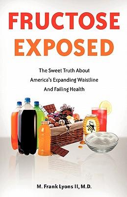 Fructose Exposed