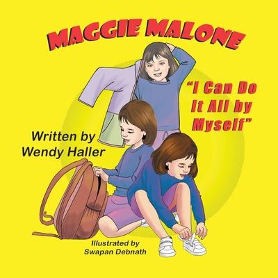 Maggie Malone: "I Can Do It All by Myself"