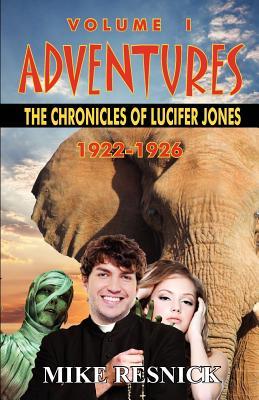 Adventures: The Chronicles of Lucifer Jones Volume I