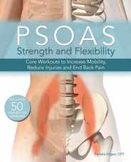 Psoas Strength and Flexibility: Core Workouts to Increase Mobility, Reduce Injuries and End Back Pain Subscription