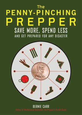 The Penny-Pinching Prepper: Save More, Spend Less and Get Prepared for Any Disaster Subscription