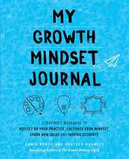 My Growth Mindset Journal: A Teacher's Workbook to Reflect on Your Practice, Cultivate Your Mindset, Spark New Ideas and Inspire Students Subscription