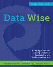 Data Wise: A Step-By-Step Guide to Using Assessment Results to Improve Teaching and Learning Subscription