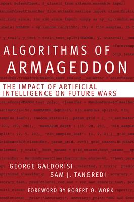 Algorithms of Armageddon: The Impact of Artificial Intelligence on Future Wars