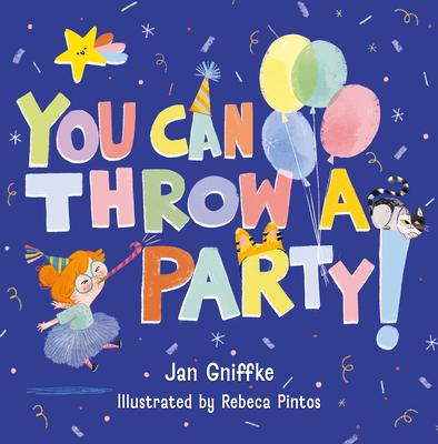 You Can Throw a Party!