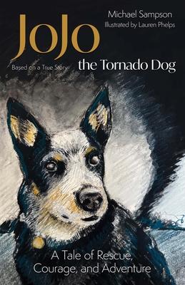 Jojo the Tornado Dog: A Tale of Rescue, Courage, and Family (Based on a True Story) Subscription