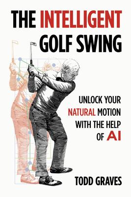 The Intelligent Golf Swing: Unlock Your Natural Motion with the Help of AI Subscription