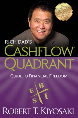 Rich Dad's Cashflow Quadrant: Guide to Financial Freedom