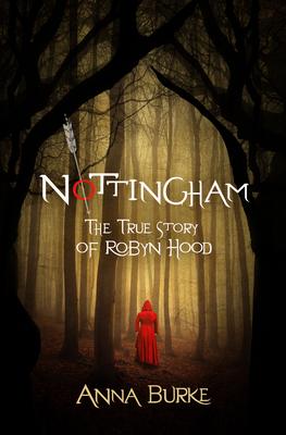 Nottingham: The True Story of Robyn Hood