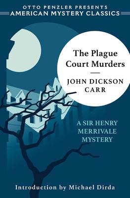 The Plague Court Murders: A Sir Henry Merrivale Mystery