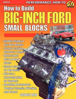 How to Build Big-Inch Ford Small Blocks