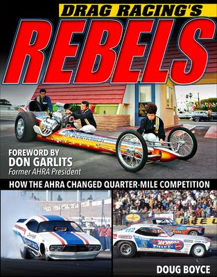 Drag Racing's Rebels: How the Ahra Changed Quarter-Mile Competition