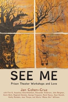 See Me: Prison Theater Workshops and Love