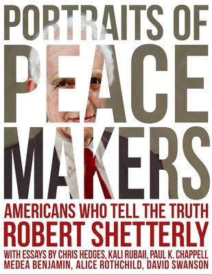 Portraits of Peacemakers: Americans Who Tell the Truth