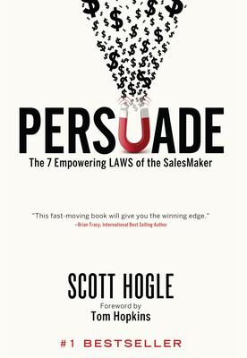 Persuade: The 7 Empowering Laws of the Salesmaker