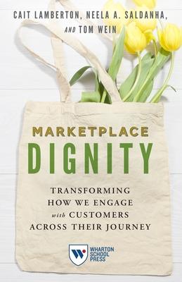 Marketplace Dignity: Transforming How We Engage with Customers Across Their Journey