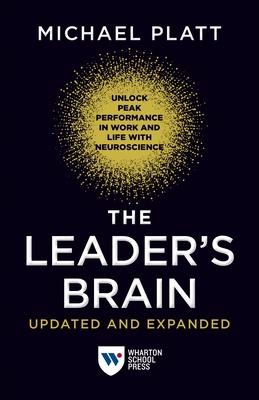 The Leader's Brain, Updated and Expanded: Unlock Peak Performance in Work and Life with Neuroscience Subscription