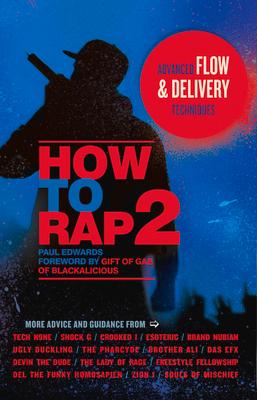 How to Rap 2: Advanced Flow & Delivery Techniques