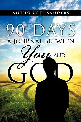 90 Days: A Journal Between You and God