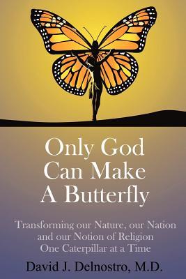 Only God Can Make a Butterfly