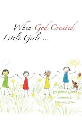 When God Created little girls...