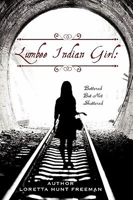 Lumbee Indian Girl: Battered But Not Shattered