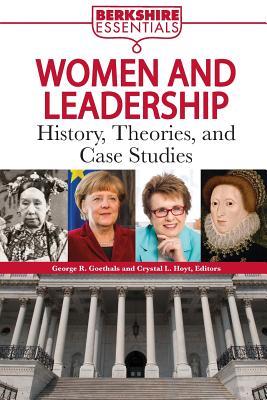 Women and Leadership: History, Theories, and Case Studies