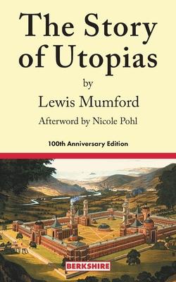 The Story of Utopias: 100th Anniversary Edition