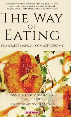 The Way of Eating: Yuan Mei's Manual of Gastronomy