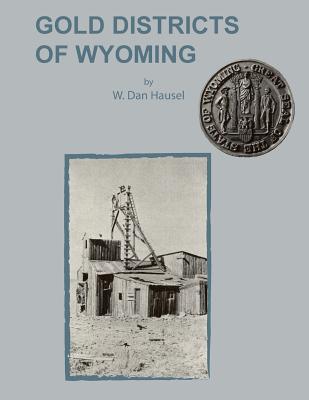 Gold Districts of Wyoming