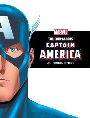 Courageous Captain America: An Origin Story: An Origin Story