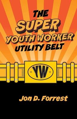 The Super Youth Worker Utility Belt