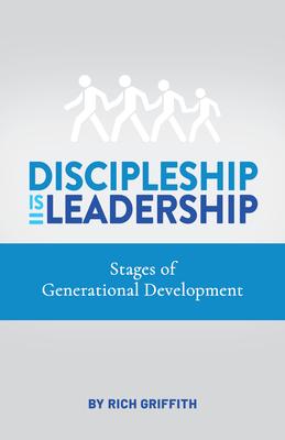 Discipleship Is Leadership: Stages of Generational Development