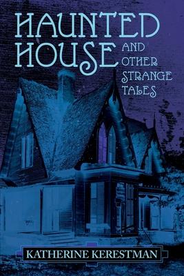 Haunted House and Other Strange Tales