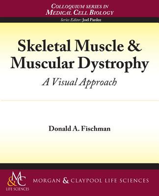 Skeletal Muscle & Muscular Dystrophy: A Visual Approach Subscription