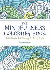 The Mindfulness Coloring Book: Relaxing, Anti-Stress Nature Patterns and Soothing Designs Subscription