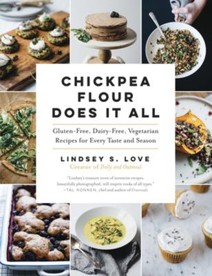 Chickpea Flour Does It All: Gluten-Free, Dairy-Free, Vegetarian Recipes for Every Taste and Season Subscription