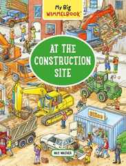 My Big Wimmelbook(r) - At the Construction Site: A Look-And-Find Book (Kids Tell the Story) Subscription