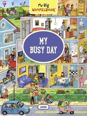 My Big Wimmelbook(r) - My Busy Day: A Look-And-Find Book (Kids Tell the Story)