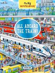 My Big Wimmelbook(r) - All Aboard the Train!: A Look-And-Find Book (Kids Tell the Story) Subscription
