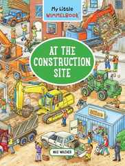 My Little Wimmelbook(r) - At the Construction Site: A Look-And-Find Book (Kids Tell the Story) Subscription