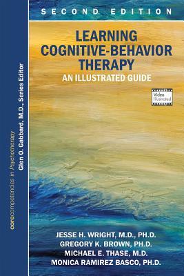 Learning Cognitive-Behavior Therapy: An Illustrated Guide