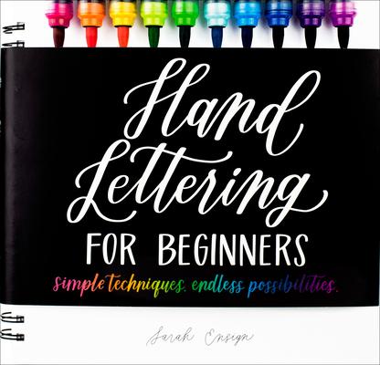 Hand Lettering for Beginners: Simple Techniques. Endless Possibilities.