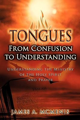 Tongues: From Confusion to Understanding