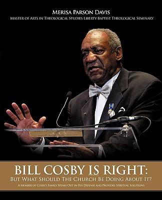 Bill Cosby Is Right: But What Should The Church Be Doing About It?