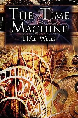 The Time Machine: H.G. Wells' Groundbreaking Time Travel Tale, Classic Science Fiction