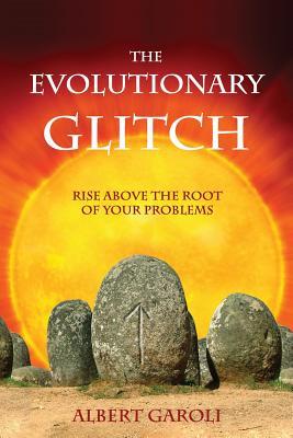 The Evolutionary Glitch: Rise Above the Root of Your Problems