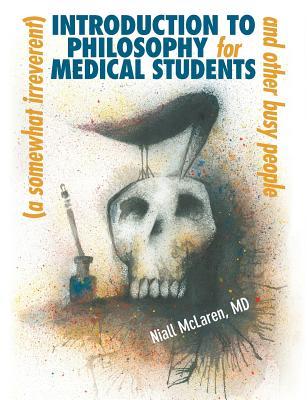 A (Somewhat Irreverent) Introduction to Philosophy for Medical Students and Other Busy People Subscription