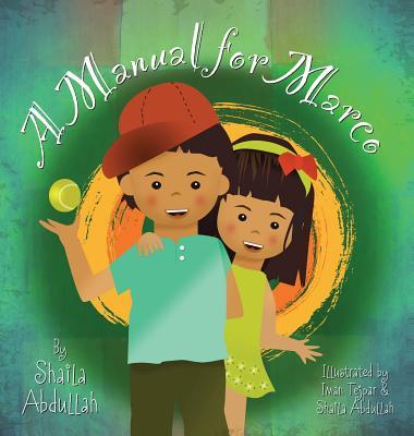 A Manual for Marco: Living, Learning, and Laughing With an Autistic Sibling